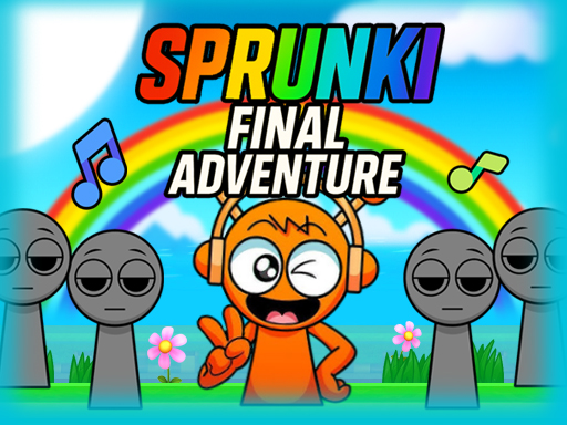 Sprunki Final Adventure